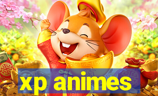xp animes